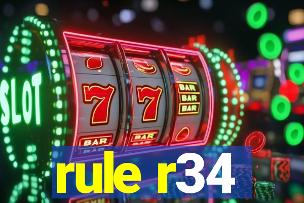 rule r34